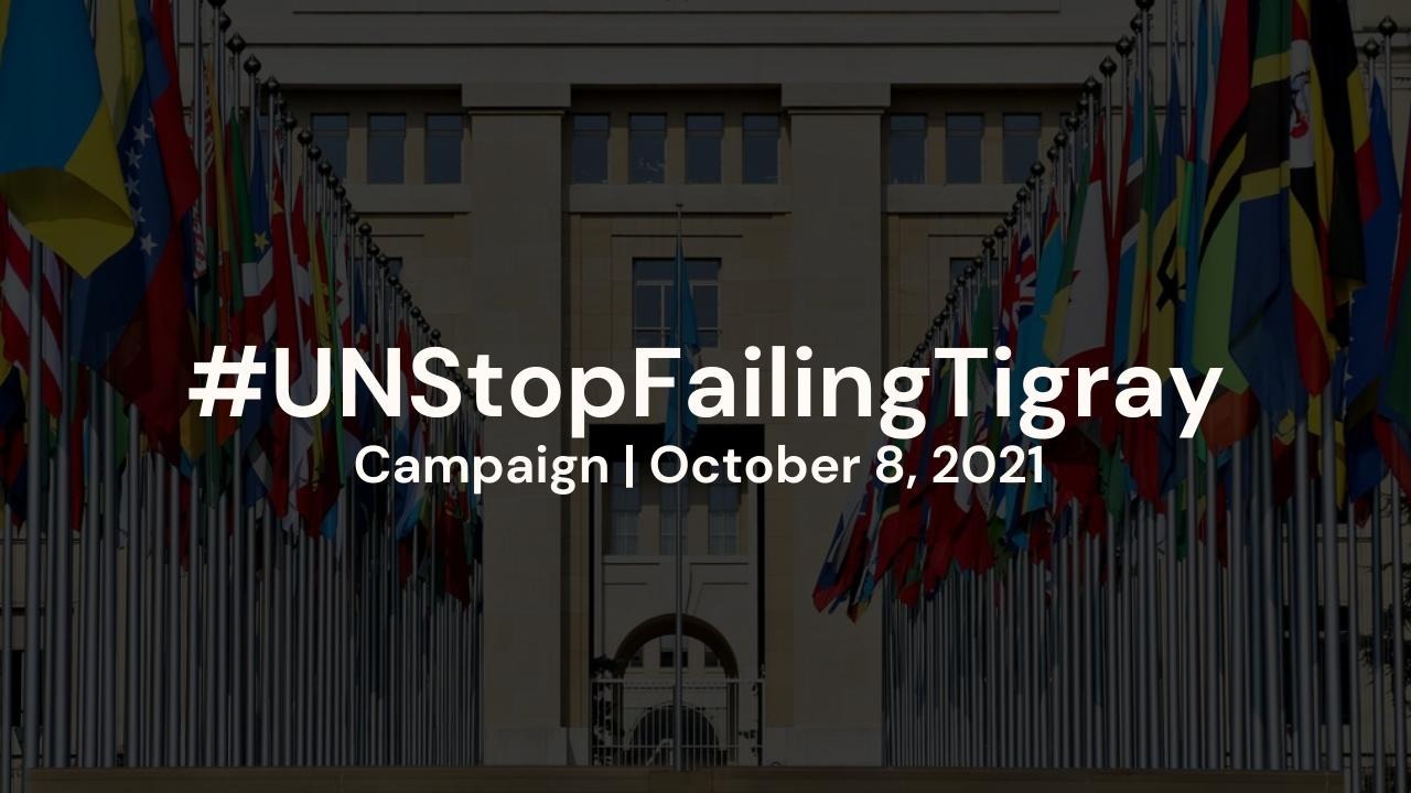 #UNStopFailingTigray – October 8th, 2021