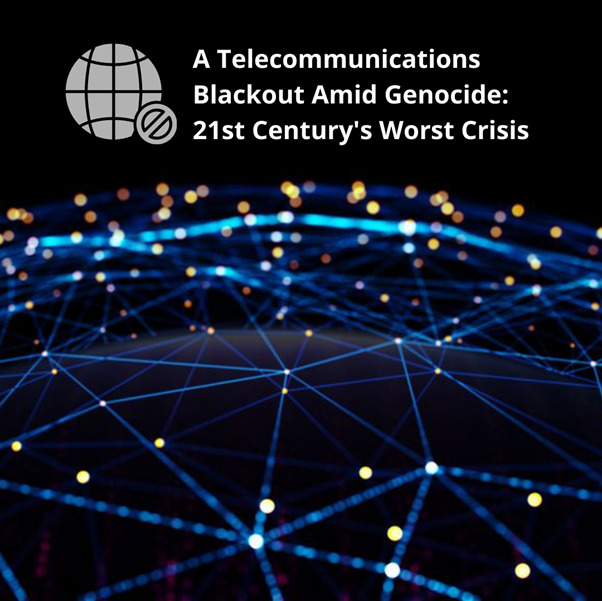 Op-Ed: A Telecommunications Blackout Amid Genocide: 21st Century’s Worst Crisis